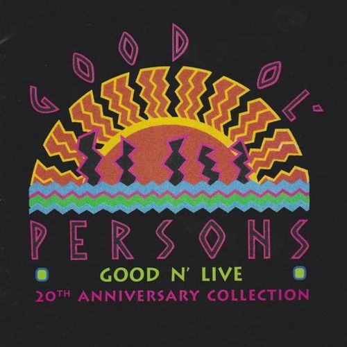 GOOD OL' PERSONS - Good N' Live
