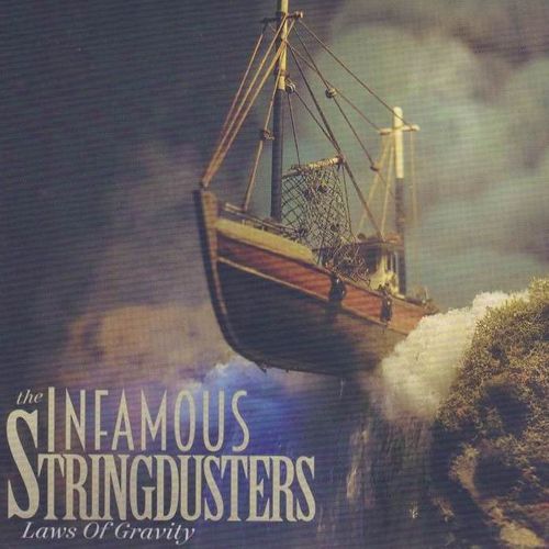 INFAMOUS STRINGDUSTERS, THE - Laws Of Gravity
