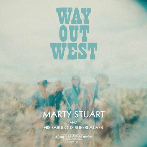 STUART, MARTY AND HIS FABULOUS SUPERLATIVES - Way Out West