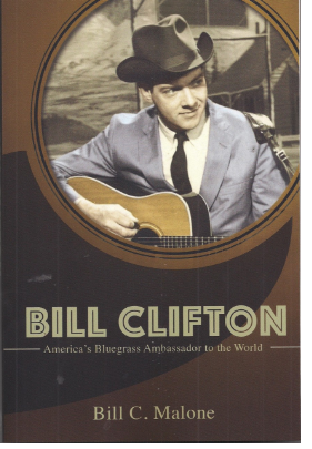 CLIFTON, BILL - America's Bluegrass Ambassador To The World