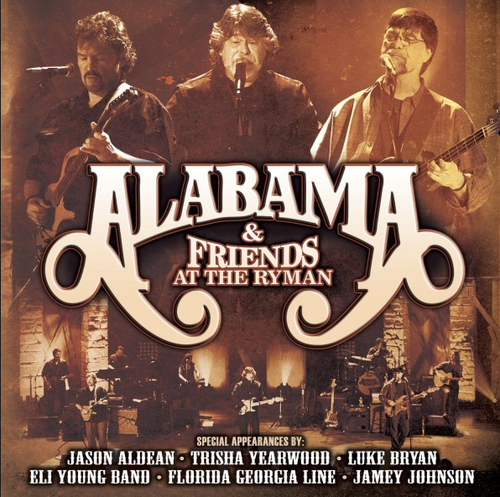 ALABAMA - Alabama & Friends At The Ryman