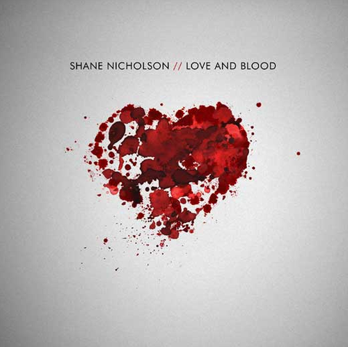 NICHOLSON, SHANE - Love And Blood