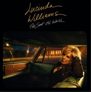 WILLIAMS, LUCINDA - This Sweet Old World