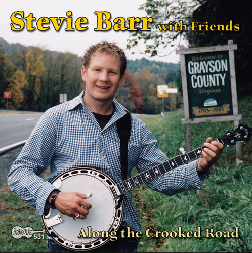 BARR, STEVIE WITH FRIENDS - Along The Crooked Road
