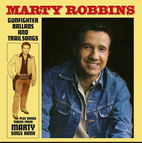 ROBBINS, MARTY - Gunfighter Ballads And Trail Songs + Bonus Tracks