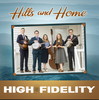 HIGH FIDELITY - Hills And Home
