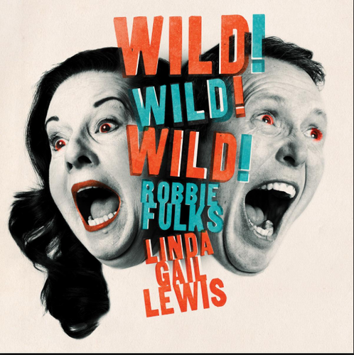 FULKS, ROBBIE & LINDA GAIL LEWIS - Wild! Wild! Wild!