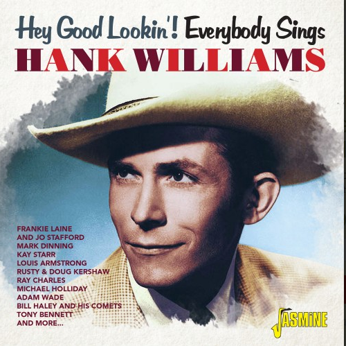 WILLIAMS, HANK - Hey Good Lookin'! Everybody Sings Hank Williams