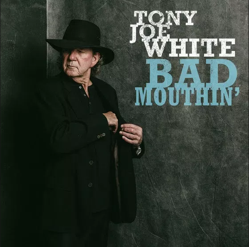 WHITE, TONY JOE - Bad Mouthin'