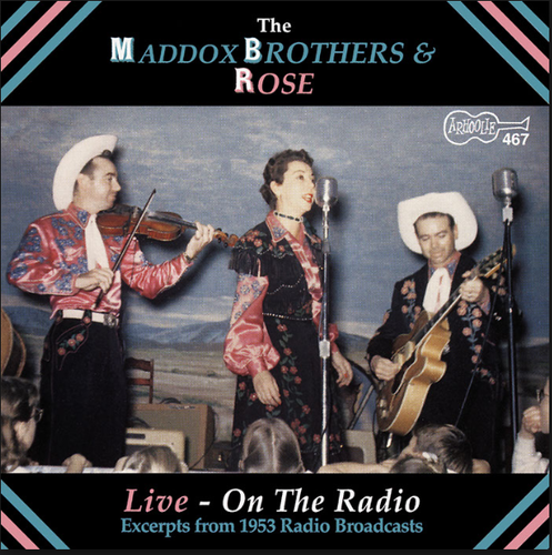 MADDOX BROTHERS & ROSE, THE - Live On The Radio