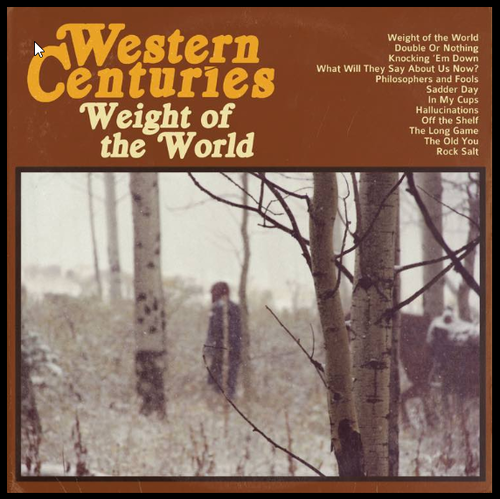WESTERN CENTURIES - Weight Of The World
