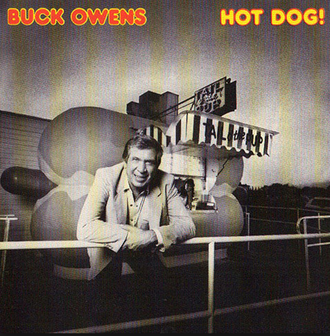 OWENS, BUCK - Hot Dog!