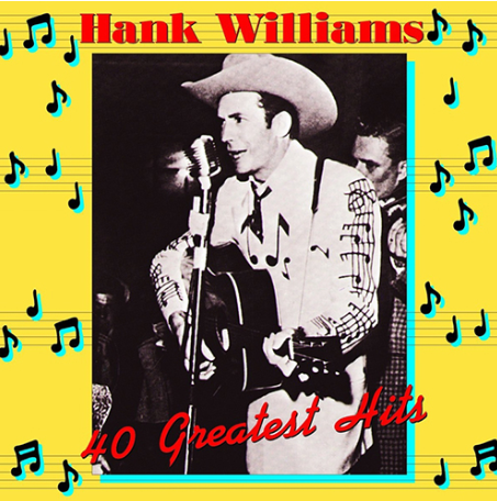 WILLIAMS, HANK - 40 Greatest Hits