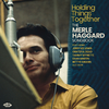 HAGGARD, MERLE - Holding Things Together: The Merle Haggard Songbook