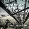 GIDDENS, RHIANNON - There Is No Other