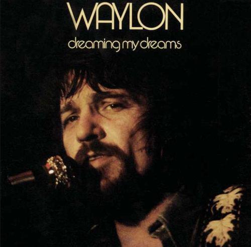 JENNINGS, WAYLON - Dreaming My Dreams