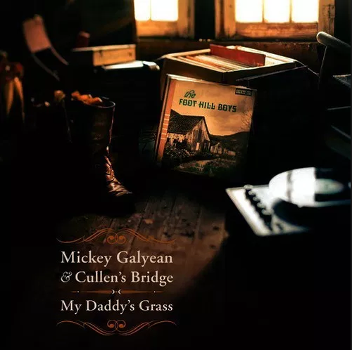 GALYEAN, MICKEY & CULLEN’S BRIDGE - My Daddy’s Grass
