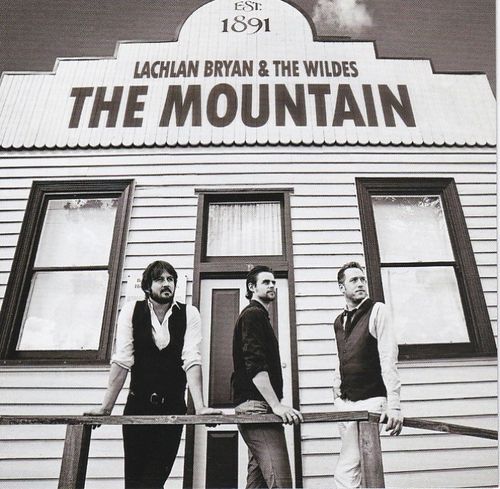 BRYAN, LACHLAN AND THE WILDES - The Mountain
