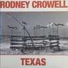 CROWELL, RODNEY - Texas