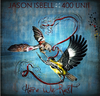 ISBELL, JASON AND THE 400 UNIT - Here We Rest