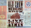 OLD CROW MEDICINE SHOW ‎- Live At The Ryman