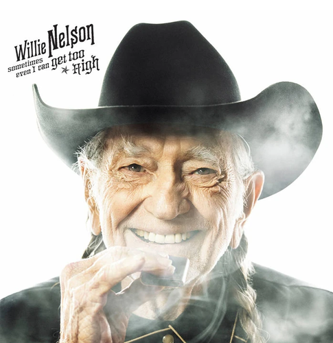 NELSON, WILLIE - Sometimes Even I Can Get Too High