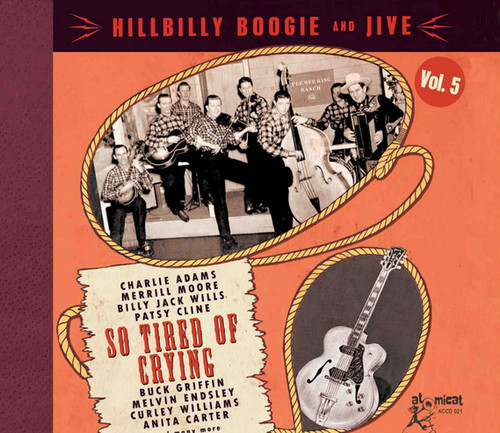 VARIOUS ARTISTS - So Tired Of Crying: Hillbilly Boogie and Jive Vol. 5