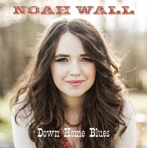 WALL, NOAH - Down Home Blues