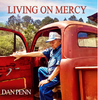 PENN, DAN - Living On Mercy