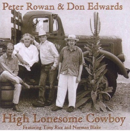 ROWAN, PETER & DON EDWARDS - High Lonesome Cowboy