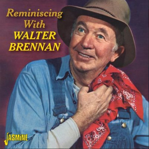BRENNAN, WALTER - Reminiscing With Walter Brennan