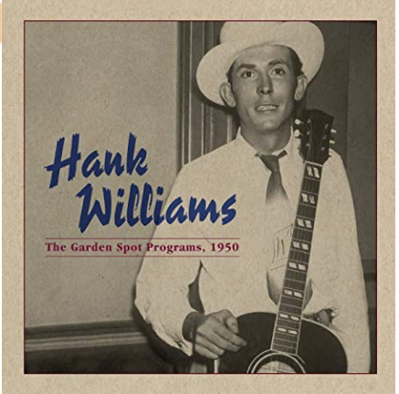 WILLIAMS, HANK - The Garden Spot Programs, 1950