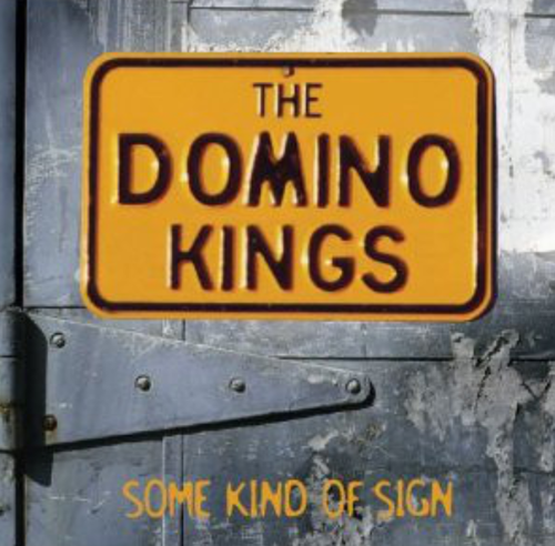 DOMINO KINGS, THE - Some Kind Of Sign