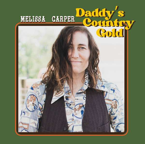 CARPER, MELISSA - Daddy's Country Gold