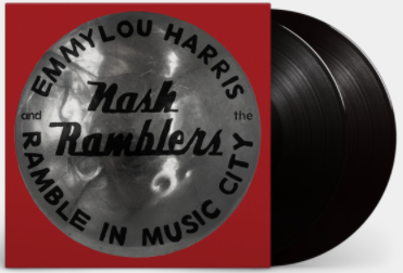 HARRIS, EMMYLOU & THE NASH RAMBLERS - Ramble In Music City: The Lost Concert (Live)
