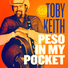 KEITH, TOBY - Peso In My Pocket