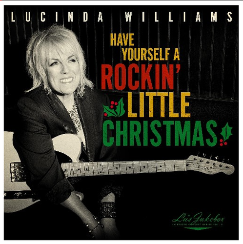 WILLIAMS, LUCINDA - Lu's Jukebox Vol.5: Have Yourself A Rockin' Little Christmas