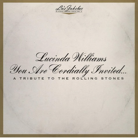 WILLIAMS, LUCINDA - Lu`s Jukebox Vol. 6: You Are Cordially Invited...A Tribute To The Rolling Stones