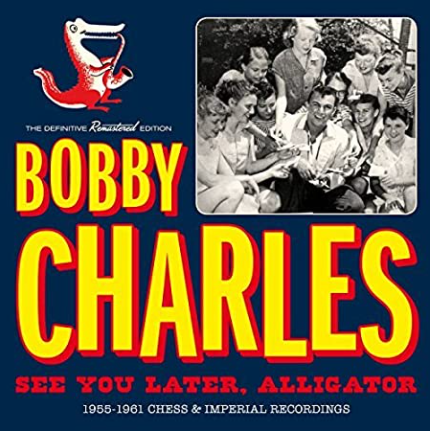 CHARLES, BOBBY - See You Later Alligator