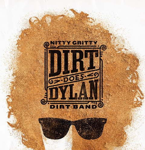 NITTY GRITTY DIRT BAND - Dirt Does Dylan