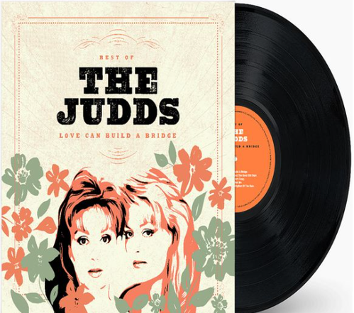 JUDDS, THE - Love Can Build A Bridge: Best Of The Judds