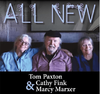 PAXTON, TOM + CATHY FINK & MARCY MARXER - All New
