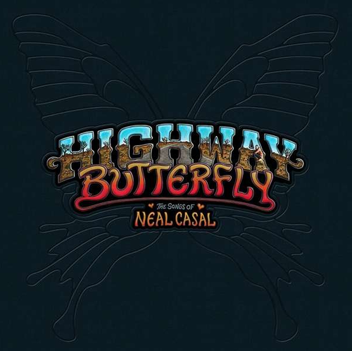 CASAL, NEAL - Highway Butterfly: The Songs of Neal Casal