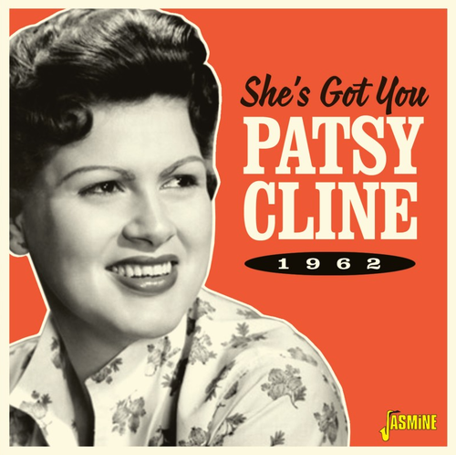 CLINE, PATSY - She's Got You, 1962