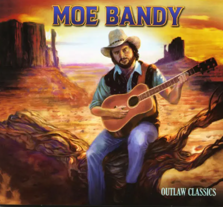 BANDY, MOE - Outlaw Classics