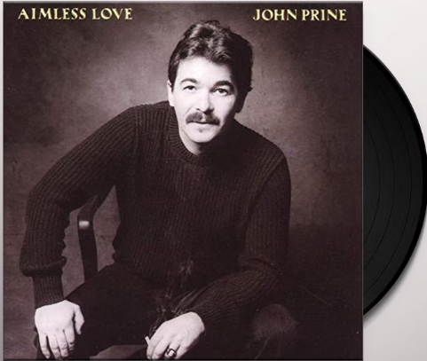 PRINE, JOHN - Aimless Love