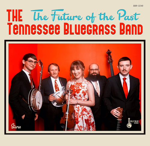 TENNESSEE BLUEGRASS BAND, THE - The Future Of The Past