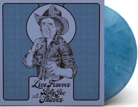 SHAVER, BILLY JOE - Live Forever: A Tribute To Billy Joe Shaver
