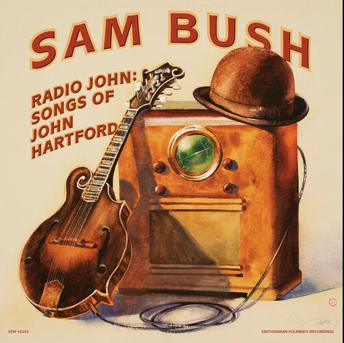 BUSH, SAM - Radio John: Songs Of John Hartford