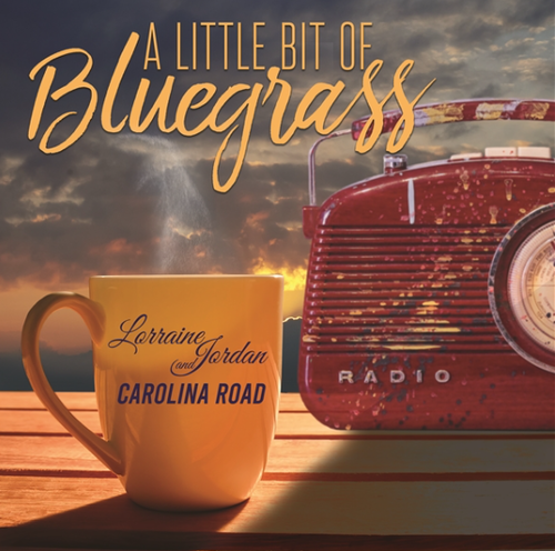JORDAN, LORRAINE & CAROLINE ROAD - A Little Bit Of Bluegrass